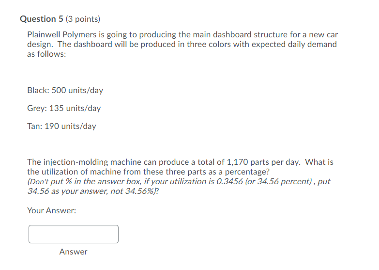 Question 5 (3 points) Plainwell Polymers is going