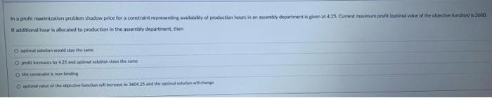 In a profit maximization problem shadow price for