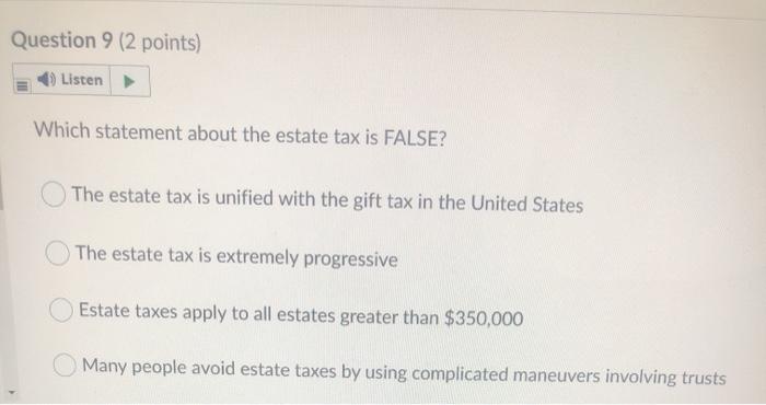 Question 9 (2 points) Listen > Which statement
