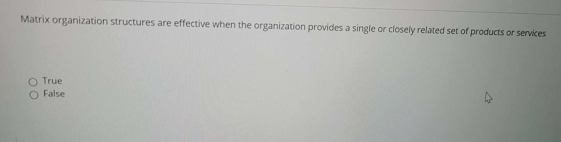 Matrix organization structures are effective when