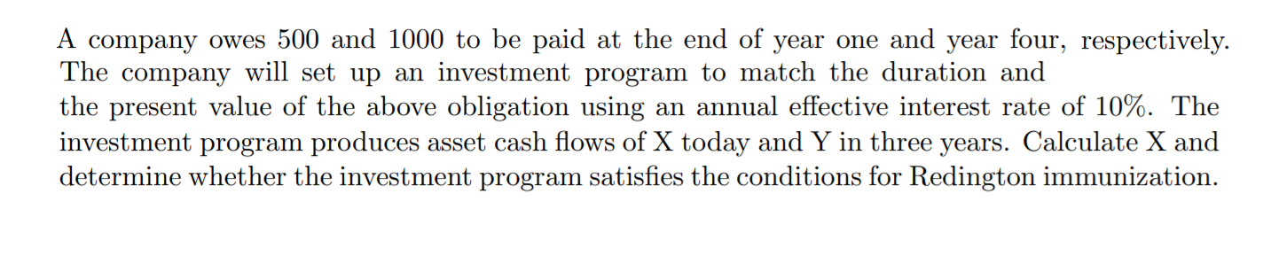 A company owes 500 and 1000 to be paid at the end