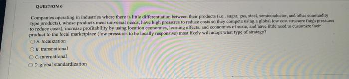 QUESTION 6 Companies operating in industries