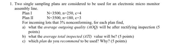 Quality Engineering 1. Two single sampling plans