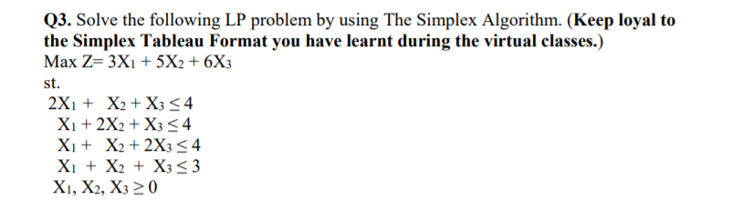 pls hurry Q3. Solve the following LP problem by