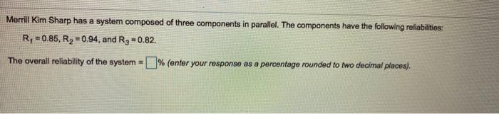 Merrill Kim Sharp has a system composed of three