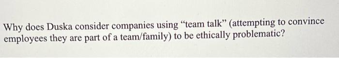 Why does Duska consider companies using "team