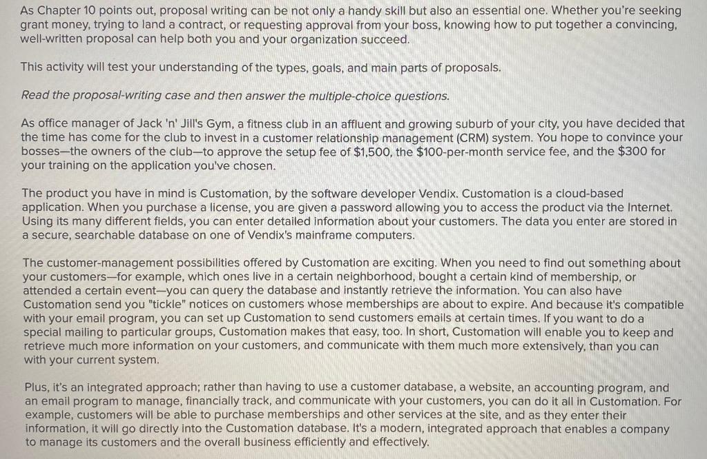 As Chapter 10 points out, proposal writing can be