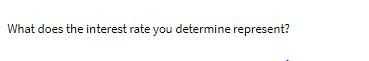 What does the interest rate you determine