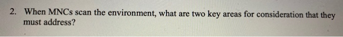 2. When MNCs scan the environment, what are two