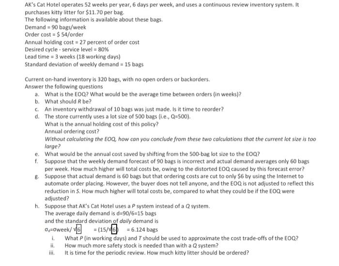 Solve part h! AK's Cat Hotel operates 52 weeks