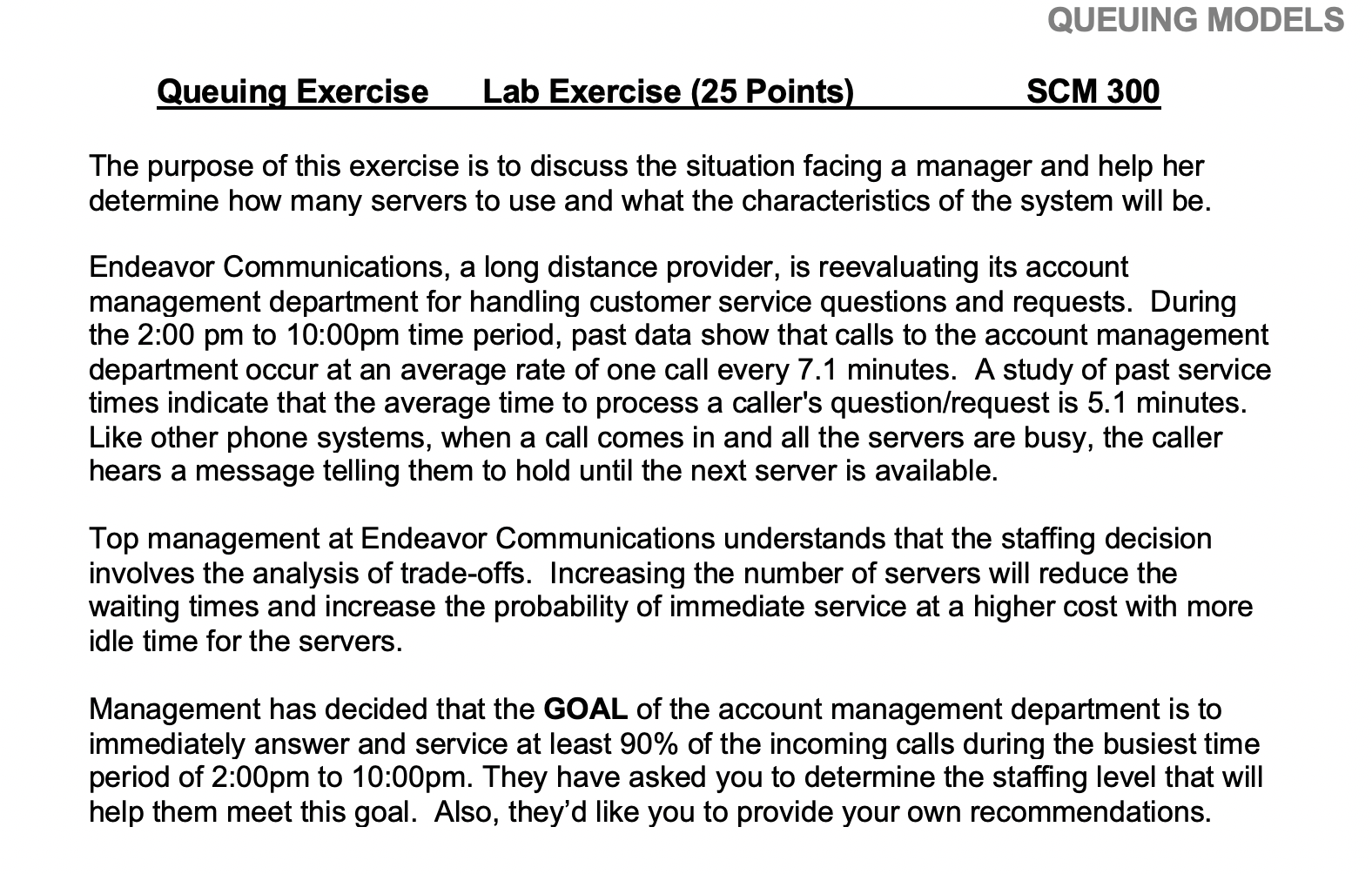 QUEUING MODELS Queuing Exercise Lab Exercise (25
