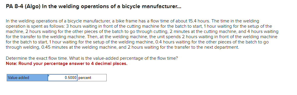 PA 8-4 (Algo) In the welding operations of a