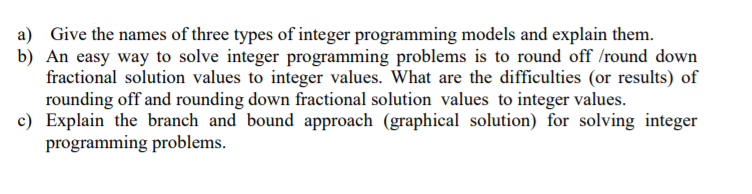 a) Give the names of three types of integer