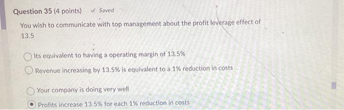 Question 35 (4 points) Saved You wish to