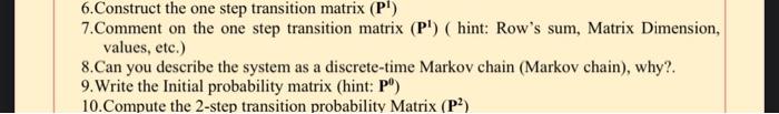 6.Construct the one step transition matrix (Pl)
