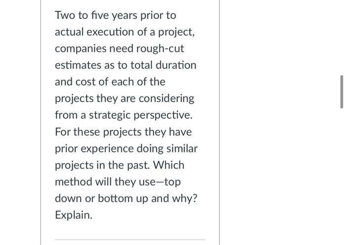 please answer asap Two to five years prior to