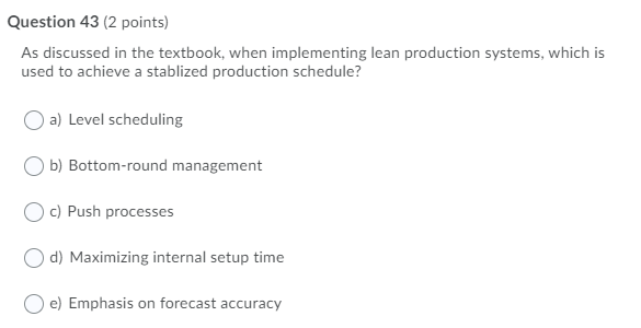 Question 43 (2 points) As discussed in the