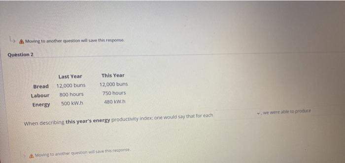 Moving to another question will save this