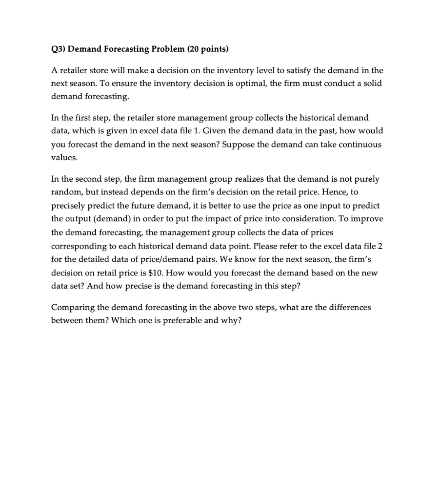 Q3) Demand Forecasting Problem (20 points) A