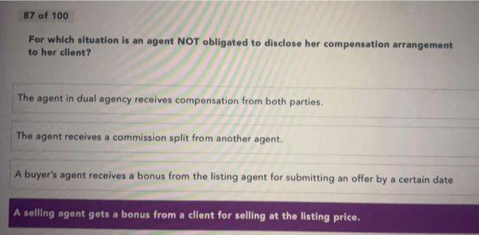 87 of 100 For which situation is an agent NOT