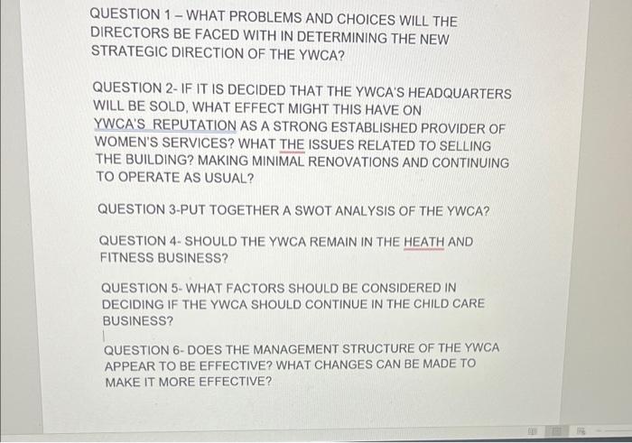 QUESTION 1 - WHAT PROBLEMS AND CHOICES WILL THE