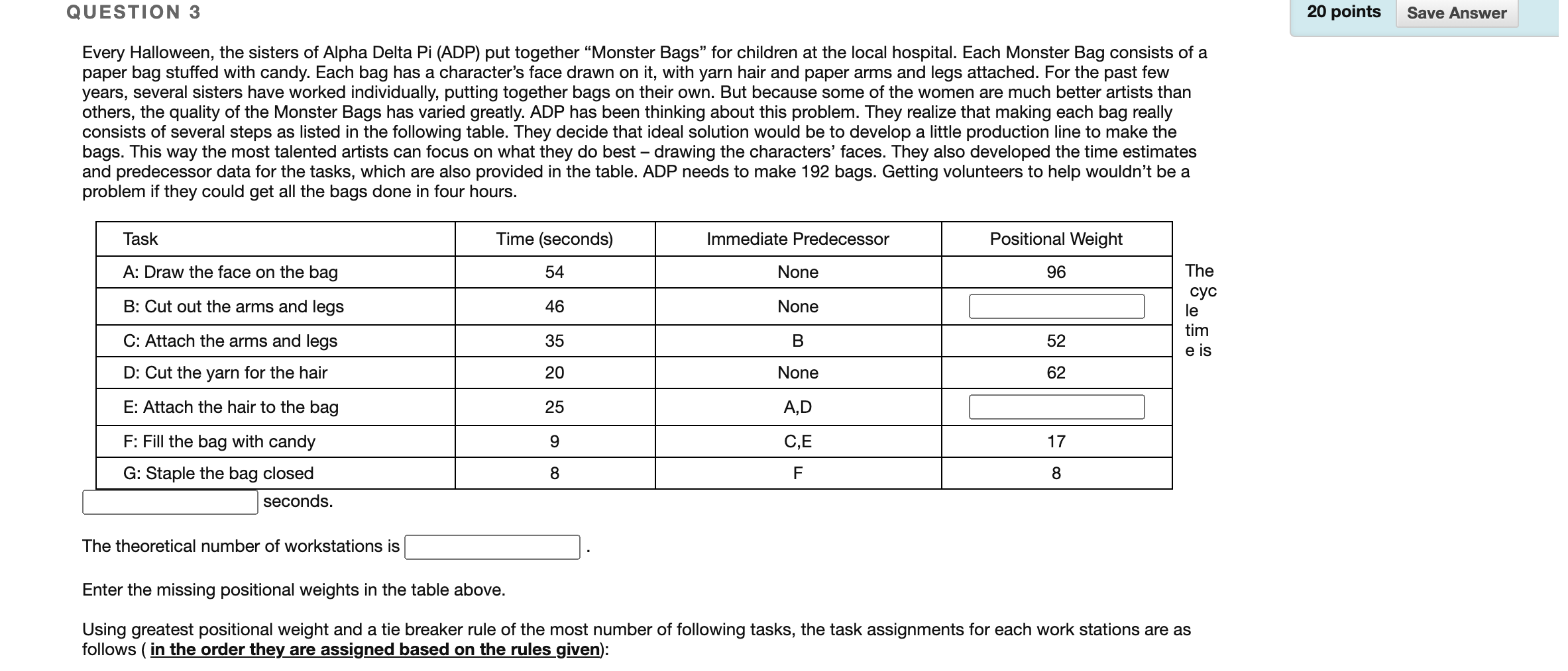 QUESTION 3 20 points Save Answer Every Halloween,