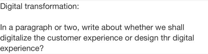Digital transformation: In a paragraph or two,