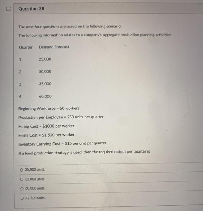 Question 38 The next four questions are based on