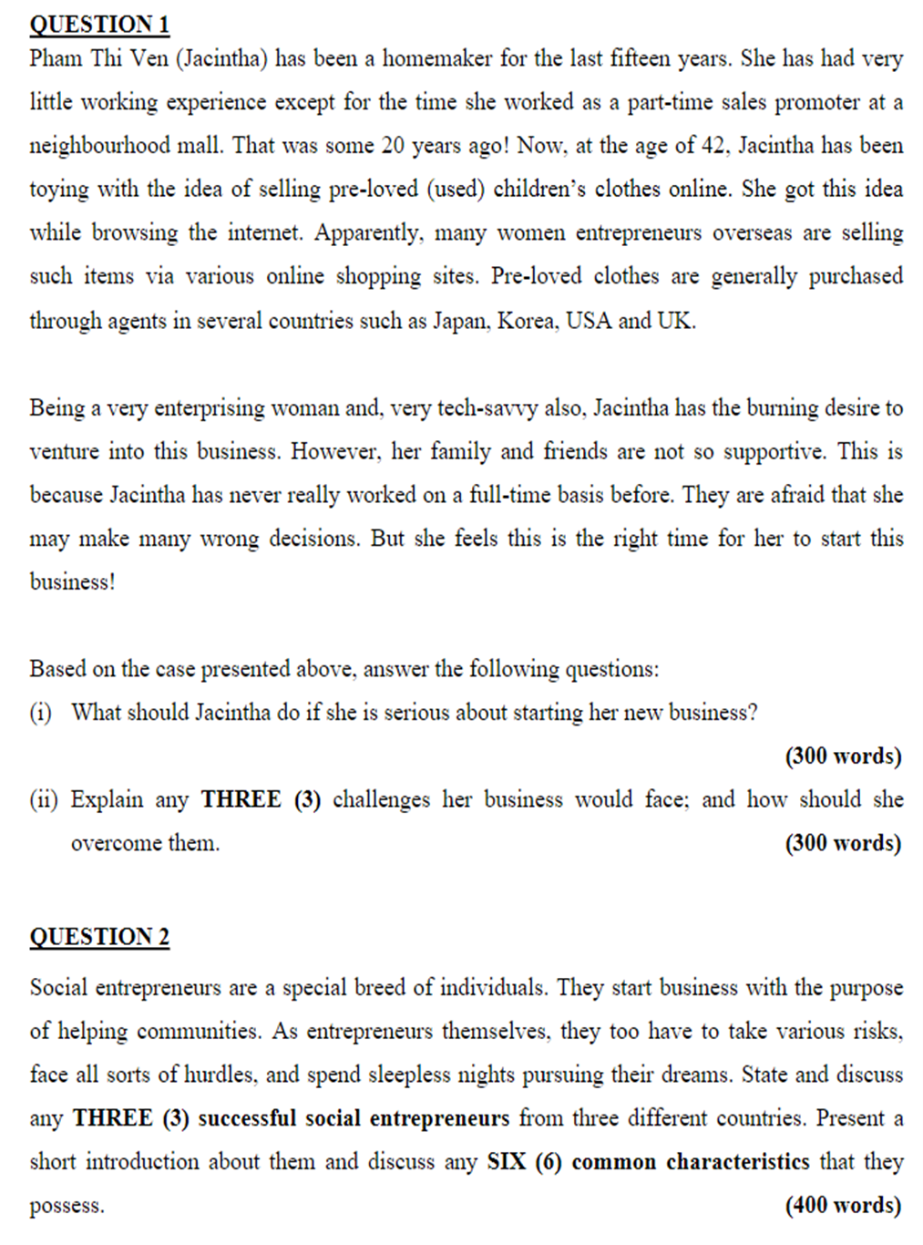 a QUESTION 1 Pham Thi Ven (Jacintha) has been a