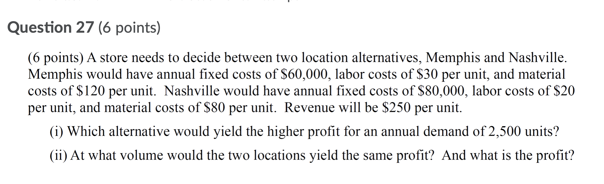 Question 27 (6 points) (6 points) A store needs
