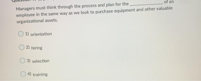 Managers must think through the process and plan