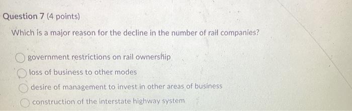 Question 7 (4 points) Which is a major reason for