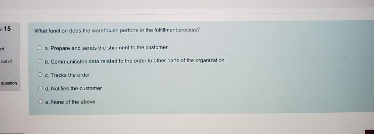 n 15 What function does the warehouse perform in