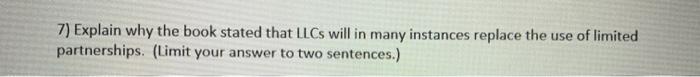7) Explain why the book stated that LLCs will in