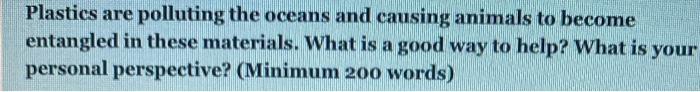 Plastics are polluting the oceans and causing