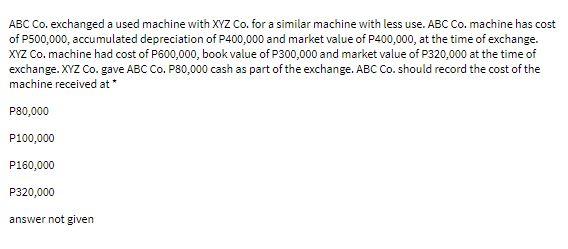 ABC Co. exchanged a used machine with XYZ Co. for