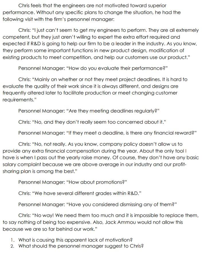 Case Study Chris feels that the engineers are not