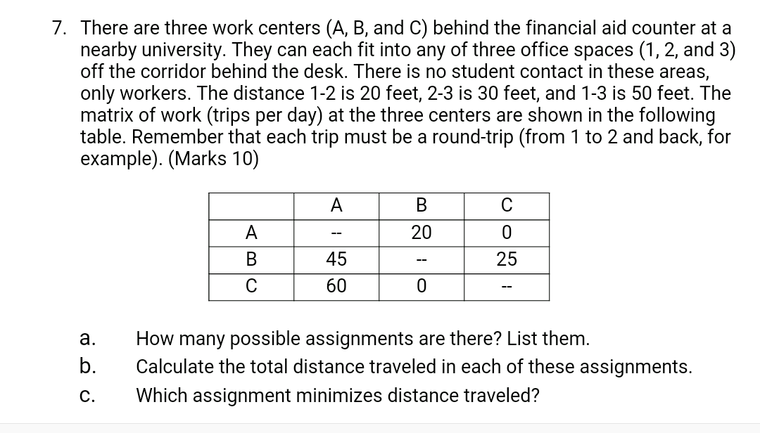 7. There are three work centers (A, B, and C)