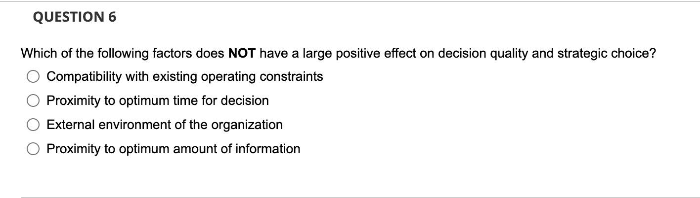 QUESTION 6 Which of the following factors does