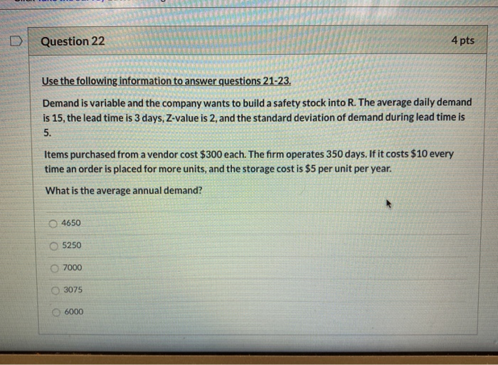 Question 22 4 pts Use the following information