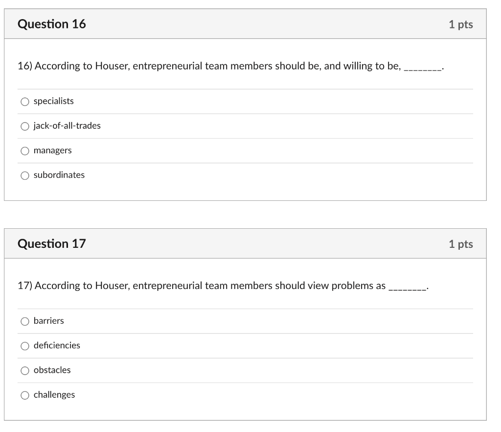 16) According to Houser, entrepreneurial team