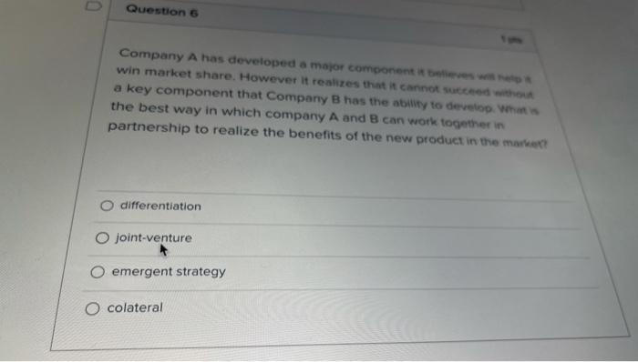 Question 6 Company A has developed a major