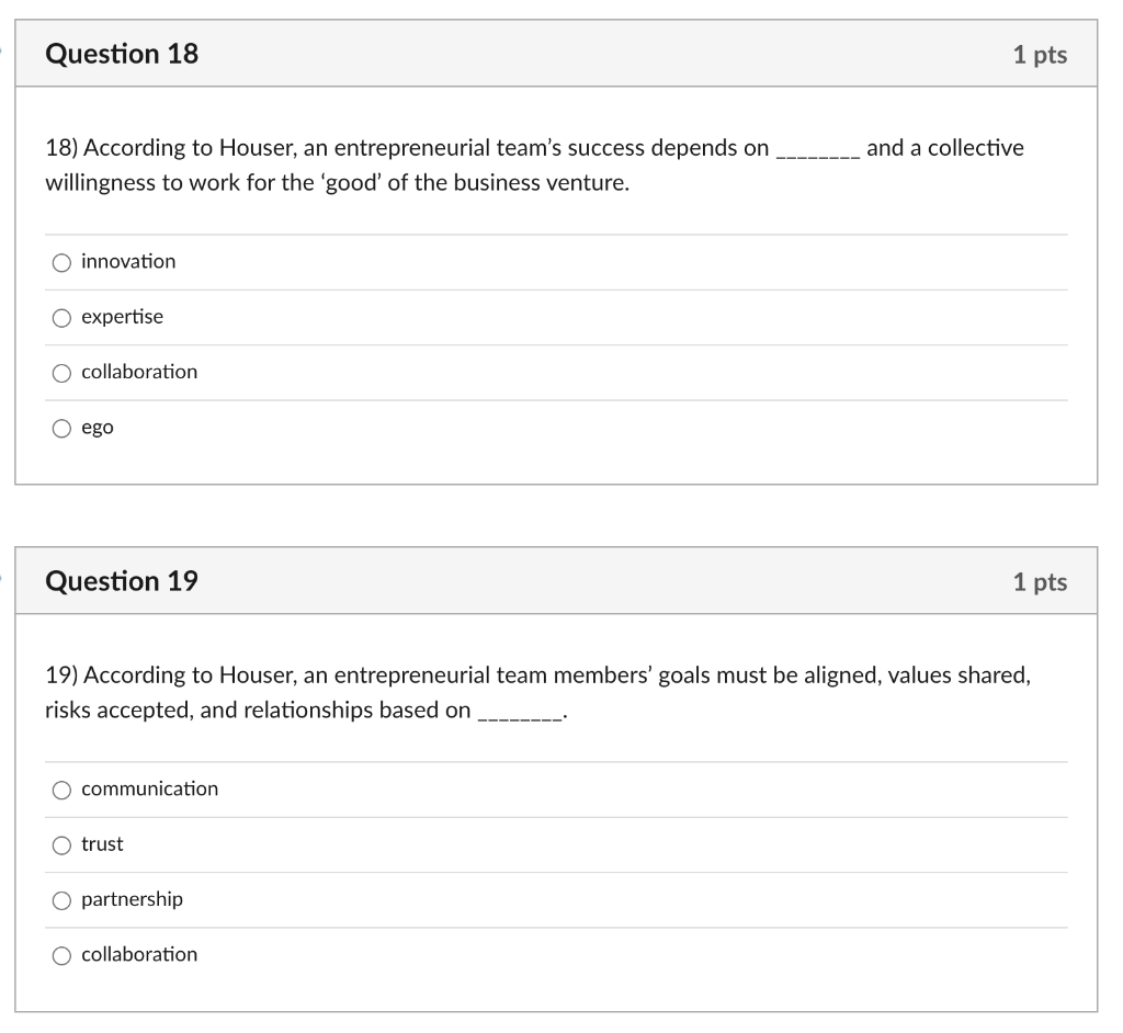 16) According to Houser, entrepreneurial team