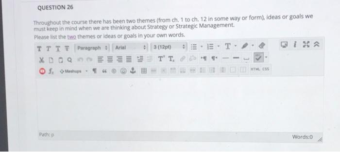 QUESTION 26 Throughout the course there has been