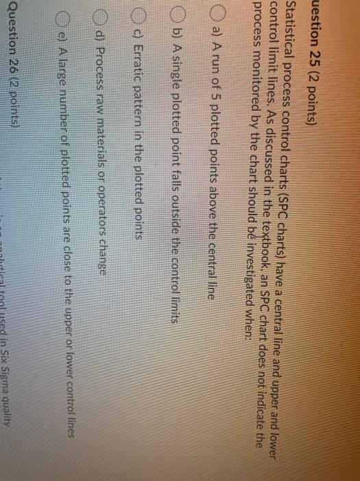 uestion 25 (2 points) Statistical process control