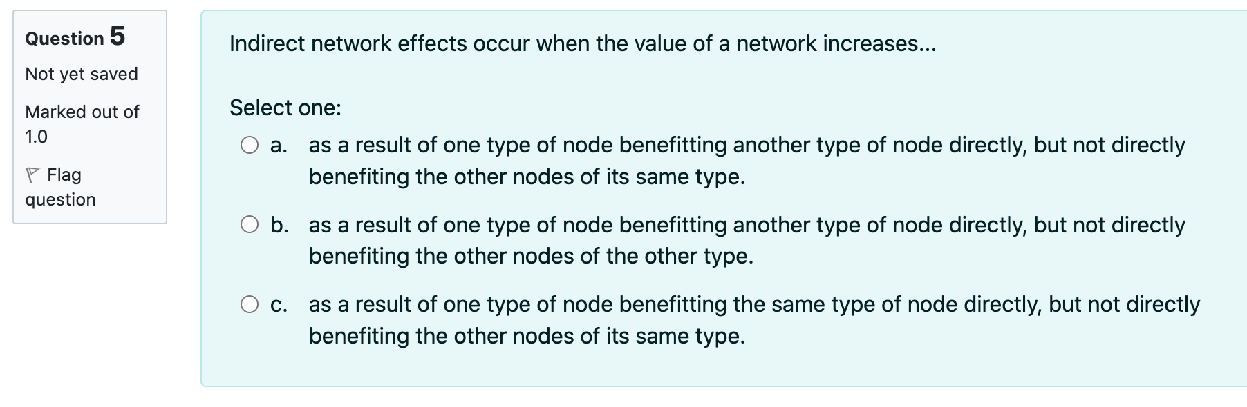 Indirect network effects occur when the value of