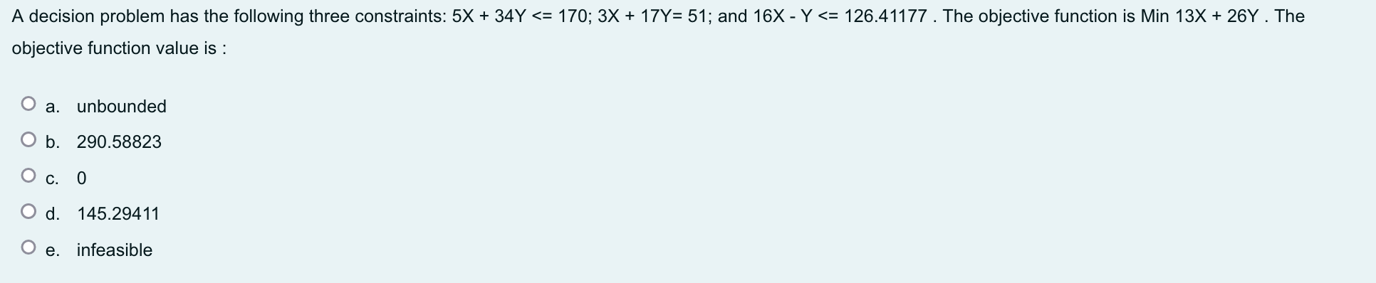 A decision problem has the following three