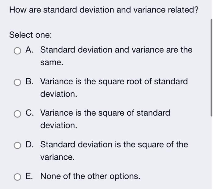 How are standard deviation and variance related?