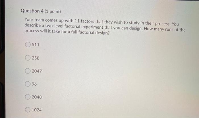 Question 4 (1 point) Your team comes up with 11