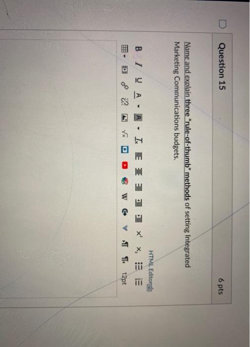 Question 15 6 pts Name and explain three